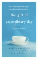 Katrina Kenison - The Gift of an Ordinary Day - 9780446409490 - V9780446409490