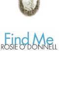 Rosie O´donnell - Find Me - 9780446530071 - KNW0008930