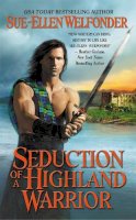 Sue-Ellen Welfonder - Seduction of a Highland Warrior - 9780446561792 - V9780446561792