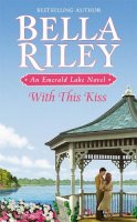 Bella Riley - With This Kiss - 9780446584227 - V9780446584227