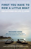 Richard Bode - First You Have to Row a Little Boat: Reflections on Life & Living - 9780446670036 - V9780446670036