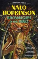 Nalo Hopkinson - Brown Girl in the Ring - 9780446674331 - V9780446674331