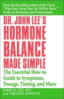 John R. Lee - Dr John Lee's Hormone Balance Made Simple - 9780446694384 - V9780446694384
