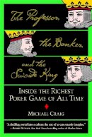 Michael Craig - The Professor, the Banker and the Suicide King - 9780446694971 - V9780446694971