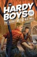 Franklin W. Dixon - The Secret of the Old Mill #3 (The Hardy Boys) - 9780448489544 - V9780448489544