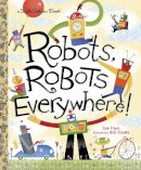 Sue Fliess - Robots, Robots Everywhere! (Little Golden Book) - 9780449810798 - V9780449810798