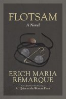 Erich Maria Remarque - Flotsam - 9780449912478 - V9780449912478