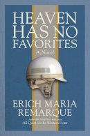 Erich Maria Remarque - Heaven Has No Favorites: A Novel - 9780449912492 - V9780449912492