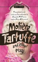 Jean-Baptis Moliere - Tartuffe and Other Plays (Signet Classics) - 9780451474315 - V9780451474315