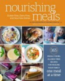 Segersten, Alissa, Malterre, Tom - Nourishing Meals: 365 Whole Foods, Allergy-Free Recipes for Healing Your Family One Meal at a Time - 9780451495921 - V9780451495921