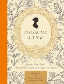 Jacqui Oakley - Color Me Jane: A Jane Austen Adult Coloring Book - 9780451496560 - V9780451496560