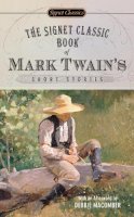 Mark Twain - The Signet Classic Book of Mark Twain's Short Stories (Signet Classics) - 9780451530165 - V9780451530165