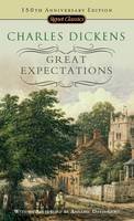 Charles Dickens - Great Expectations: 150th Anniversary Edition (Signet Classics) - 9780451531186 - V9780451531186