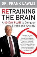 Frank Lawlis - Retraining the Brain - 9780452295629 - V9780452295629