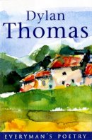  - Dylan Thomas: The Last Three Minutes (Everyman Poetry) - 9780460878319 - KIN0035992