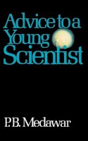 P. B. Medawar - Advice to a Young Scientist - 9780465000920 - V9780465000920