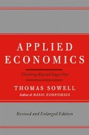 Thomas Sowell - Applied Economics: Thinking Beyond Stage One - 9780465003457 - V9780465003457