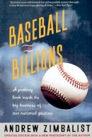 Zimbalist, Andrew - Baseball And Billions: A Probing Look Inside The Big Business Of Our National Pastime - 9780465006151 - V9780465006151