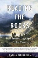 Marcia Bjornerud - Reading the Rocks: The Autobiography of the Earth - 9780465006847 - V9780465006847