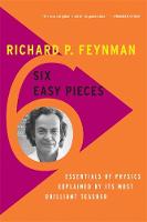 Richard P. Feynman - Six Easy Pieces: Essentials of Physics Explained by Its Most Brilliant Teacher - 9780465025275 - V9780465025275