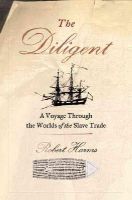 Robert Harms - The Diligent: A Voyage Through the Worlds Of The Slave Trade - 9780465028726 - V9780465028726