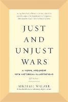 Michael Walzer - Just and Unjust Wars: A Moral Argument with Historical Illustrations - 9780465052714 - V9780465052714