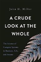 John H. Miller - Crude Look at the Whole - 9780465055692 - V9780465055692