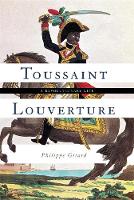 Philippe Girard - Toussaint Louverture: A Revolutionary Life - 9780465094134 - V9780465094134