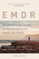 Francine Shapiro - EMDR: The Breakthrough Therapy for Overcoming Anxiety, Stress, and Trauma - 9780465096749 - V9780465096749