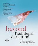 Kamran Kashani - Beyond Traditional Marketing: Innovations in Marketing Practice - 9780470011461 - V9780470011461