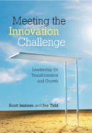 Scott G. Isaksen - Meeting the Innovation Challenge: Leadership for Transformation and Growth - 9780470014998 - V9780470014998