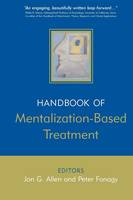 Jon Allen - The Handbook of Mentalization-Based Treatment - 9780470015612 - V9780470015612
