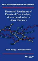 Tailen Hsing - Theoretical Foundations of Functional Data Analysis, with an Introduction to Linear Operators - 9780470016916 - V9780470016916