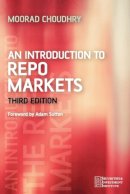 Moorad Choudhry - An Introduction to Repo Markets - 9780470017562 - V9780470017562