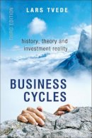 Lars Tvede - Business Cycles: History, Theory and Investment Reality - 9780470018064 - V9780470018064