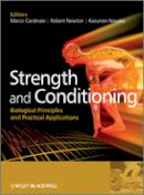 Marco Cardinale - Strength and Conditioning: Biological Principles and Practical Applications - 9780470019184 - V9780470019184