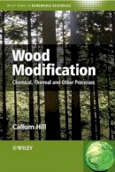 Callum A. S. Hill - Wood Modification: Chemical, Thermal and Other Processes - 9780470021729 - V9780470021729
