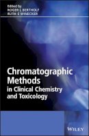 Bertholf - Chromatographic Methods in Clinical Chemistry and Toxicology - 9780470023099 - V9780470023099