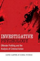 David V. Canter - Investigative Psychology: Offender Profiling and the Analysis of Criminal Action - 9780470023969 - V9780470023969