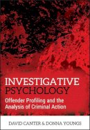 David V. Canter - Investigative Psychology: Offender Profiling and the Analysis of Criminal Action - 9780470023976 - V9780470023976