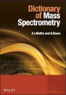 Anthony I. Mallet - Dictionary of Mass Spectrometry - 9780470027615 - V9780470027615
