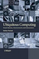 Stefan Poslad - Ubiquitous Computing: Smart Devices, Environments and Interactions - 9780470035603 - V9780470035603