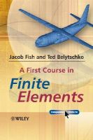 Jacob Fish - A First Course in Finite Elements - 9780470035801 - V9780470035801