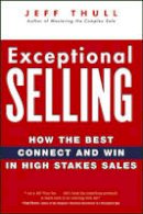 Jeff Thull - Exceptional Selling - 9780470037287 - V9780470037287