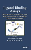 Masood N. Khan - Ligand-Binding Assays: Development, Validation, and Implementation in the Drug Development Arena - 9780470041383 - V9780470041383