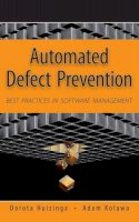 Dorota Huizinga - Automated Defect Prevention: Best Practices in Software Management - 9780470042120 - V9780470042120