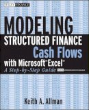 Keith A. Allman - Modeling Structured Finance Cash Flows with Microsoft Excel: A Step-by-Step Guide - 9780470042908 - V9780470042908