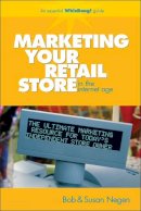 Bob Negen - Marketing Your Retail Store in the Internet Age - 9780470043936 - V9780470043936