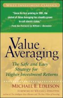 Michael E. Edleson - Value Averaging: The Safe and Easy Strategy for Higher Investment Returns - 9780470049778 - V9780470049778