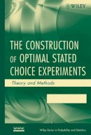 Deborah J. Street - The Construction of Optimal Stated Choice Experiments: Theory and Methods - 9780470053324 - V9780470053324